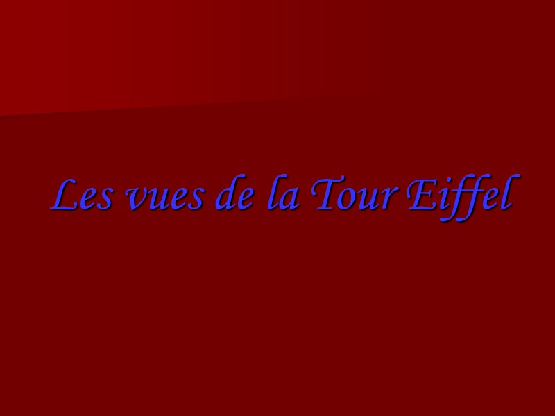 Les vues de la Tour Eiffel